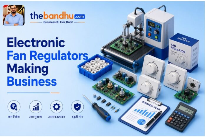 Electronic Fan Regulators Making Business